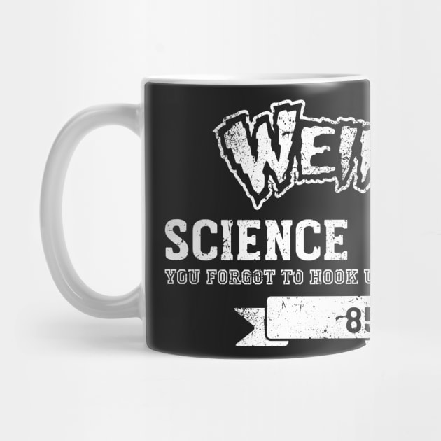 WEIRD SCIENCE by CoDDesigns